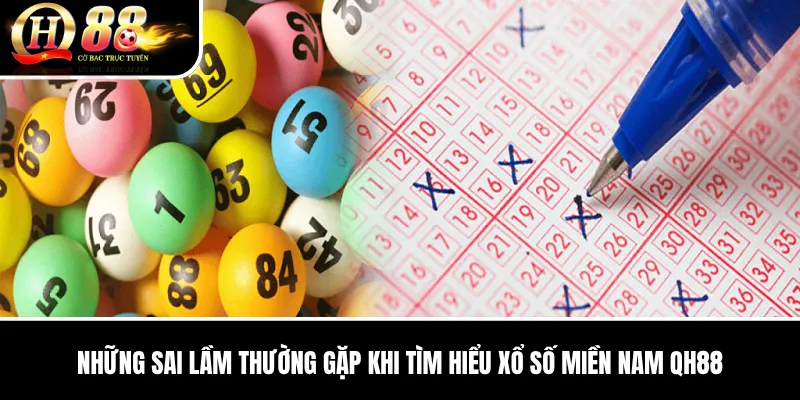 Xổ Số Miền Nam QH88 | Cơ Cấu Giải, Lịch Đài Và Cách Đọc Kết Quả 3 Những sai lầm thường gặp khi tìm hiểu Xổ Số Miền Nam QH88