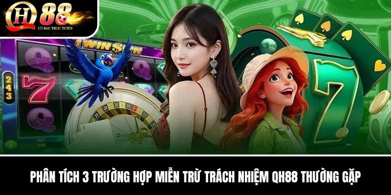 Miễn Trừ Trách Nhiệm QH88 | Quy Định Và Phạm Vi Áp Dụng Chi Tiết 2 Phân Tích 3 Trường Hợp Miễn Trừ Trách Nhiệm QH88 Thường Gặp